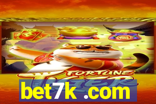 bet7k .com